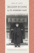 Cover: Religion in China and its Modern Fate - Brandeis University Press