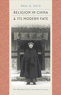 Cover: Religion in China and Its Modern Fate - Brandeis University Press
