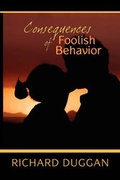 Cover: Consequences of Foolish Behavior - Strategic Book Publishing & Rights Agency, LLC