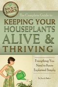 Cover: Complete Guide to Keeping Your Houseplants Alive & Thriving - Atlantic Publishing Co