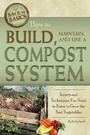 Cover: How to Build, Maintain, and Use a Compost System - Atlantic Publishing Co