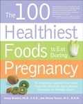 Cover: The 100 Healthiest Foods to Eat During Pregnancy - Fair Winds Press