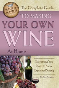 Enlarge image Cover: The Complete Guide to Making Your Own Wine at Home - Atlantic Publishing Co