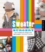 Cover: Sweater Surgery - Quarry Books