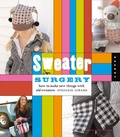 Cover: Sweater Surgery - Quarry Books