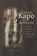 Cover: A Jewish Kapo in Auschwitz - Brandeis University Press