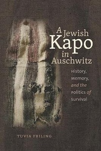 Enlarge image Cover: A Jewish Kapo in Auschwitz - Brandeis University Press