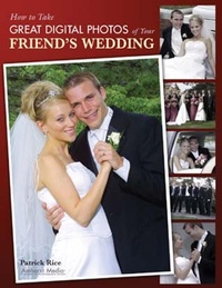 Abbildung von: How to Take Great Digital Photos of Your Friend's Wedding - Amherst Media