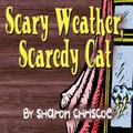 Cover: Scary Weather, Scaredy Cat - America Star Books