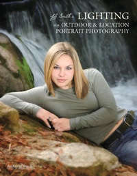 Abbildung von: Jeff Smith's Lighting for Outdoor & Location Portrait Photography - Amherst Media