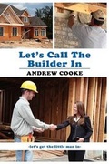 Cover: Let's Call the Builder in - Eloquent Books