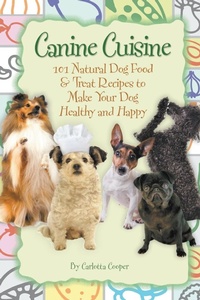 Abbildung von: Canine Cuisine - Atlantic Publishing Co