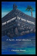 Cover: The Mystery of Nan Madol. a Pacific Island Adventure. - Robertson Publishing
