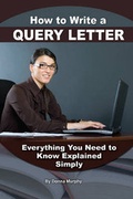 Cover: How to Write a Query Letter for Your Manuscript and Articles - Atlantic Publishing Co