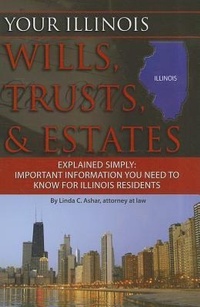 Abbildung von: Your Illinois Wills, Trusts, & Estates Explained Simply - Atlantic Publishing Group (FL)