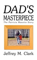 Cover: Dad's Masterpiece - Strategic Book Publishing