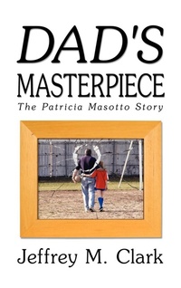 Enlarge image Cover: Dad's Masterpiece - Strategic Book Publishing