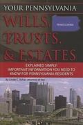 Cover: Your Pennsylvania Wills, Trusts, & Estates Explained Simply - Atlantic Publishing Group (FL)