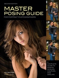 Abbildung von: Master Posing Guide for Portrait Photographers - Amherst Media