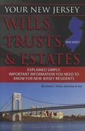 Cover: Your New Jersey Wills, Trusts, & Estates Explained Simply - Atlantic Publishing Group Inc.