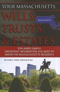 Cover: Your Massachusetts Wills, Trusts, & Estates Explained Simply - Atlantic Publishing Group (FL)
