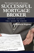 Cover: The Complete Guide to Becoming a Successful Mortgage Broker  Insider Secrets You Need to Know - Atlantic Publishing Group, Inc.