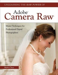 Abbildung von: Unleashing The Raw Power Of Adobe Camera Raw - Amherst Media