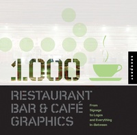 Abbildung von: 1,000 Restaurant Bar and Cafe Graphics - Rockport Publishers Inc.