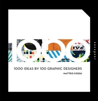 Abbildung von: 1000 Ideas by 100 Graphic Designers - Rockport Publishers Inc.