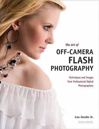 Abbildung von: The Art Of Off-camera Flash Photography - Amherst Media