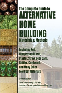 Enlarge image Cover: The Complete Guide to Alternative Home Building Materials & Methods - Atlantic Publishing Group Inc.
