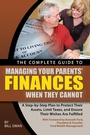 Cover: The Complete Guide to Managing Your Parents' Finances When They Cannot - Atlantic Publishing Group Inc.