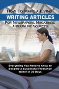 Cover: How to Make a Living Writing Articles for Newspapers, Magazines & On-line Sources - Atlantic Publishing Co