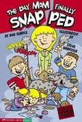 Cover: Day Mom Finally Snapped - Stone Arch Books