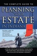 Cover: The Complete Guide to Planning Your Estate in Indiana - Atlantic Publishing Group Inc.