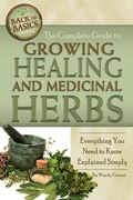 Cover: The Complete Guide to Growing Healing and Medicinal Herbs - Atlantic Publishing Group Inc.