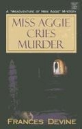 Cover: Miss Aggie Cries Murder - Center Point