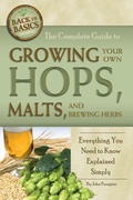 Cover: The Complete Guide to Growing Your Own Hops, Malts, and Brewing Herbs - Atlantic Publishing Group Inc.