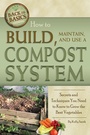 Cover: How to Build, Maintain, and Use a Compost System - Atlantic Publishing Group Inc.