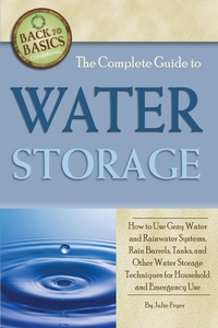 Enlarge image Cover: The Complete Guide to Water Storage - Atlantic Publishing Group Inc.