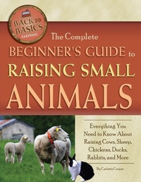Enlarge image Cover: The Complete Beginner's Guide to Raising Small Animals - Atlantic Publishing Group Inc.