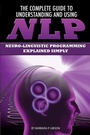 Cover: The Complete Guide to Understanding and Using NLP - Atlantic Publishing Group Inc.