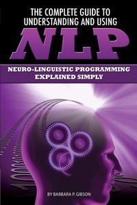 Enlarge image Cover: The Complete Guide to Understanding and Using NLP - Atlantic Publishing Group Inc.