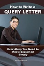 Cover: How to Write a Query Letter - Atlantic Publishing Group Inc.