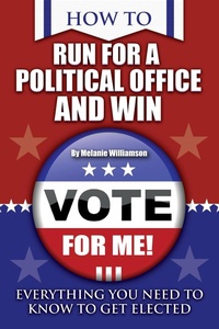 Enlarge image Cover: How to Run for Political Office and Win - Atlantic Publishing Group Inc.