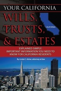 Cover: Your California Will, Trusts, & Estates Explained Simply - Atlantic Publishing Group Inc.