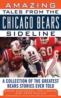 Cover: Amazing Tales from the Chicago Bears Sideline - Sports Publishing LLC