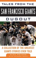 Cover: Tales from the San Francisco Giants Dugout - Sports Publishing LLC
