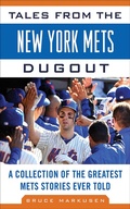 Cover: Tales from the New York Mets Dugout - Sports Publishing LLC
