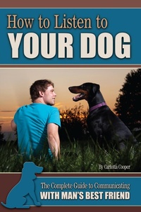 Enlarge image Cover: How to Listen to Your Dog - Atlantic Publishing Group Inc